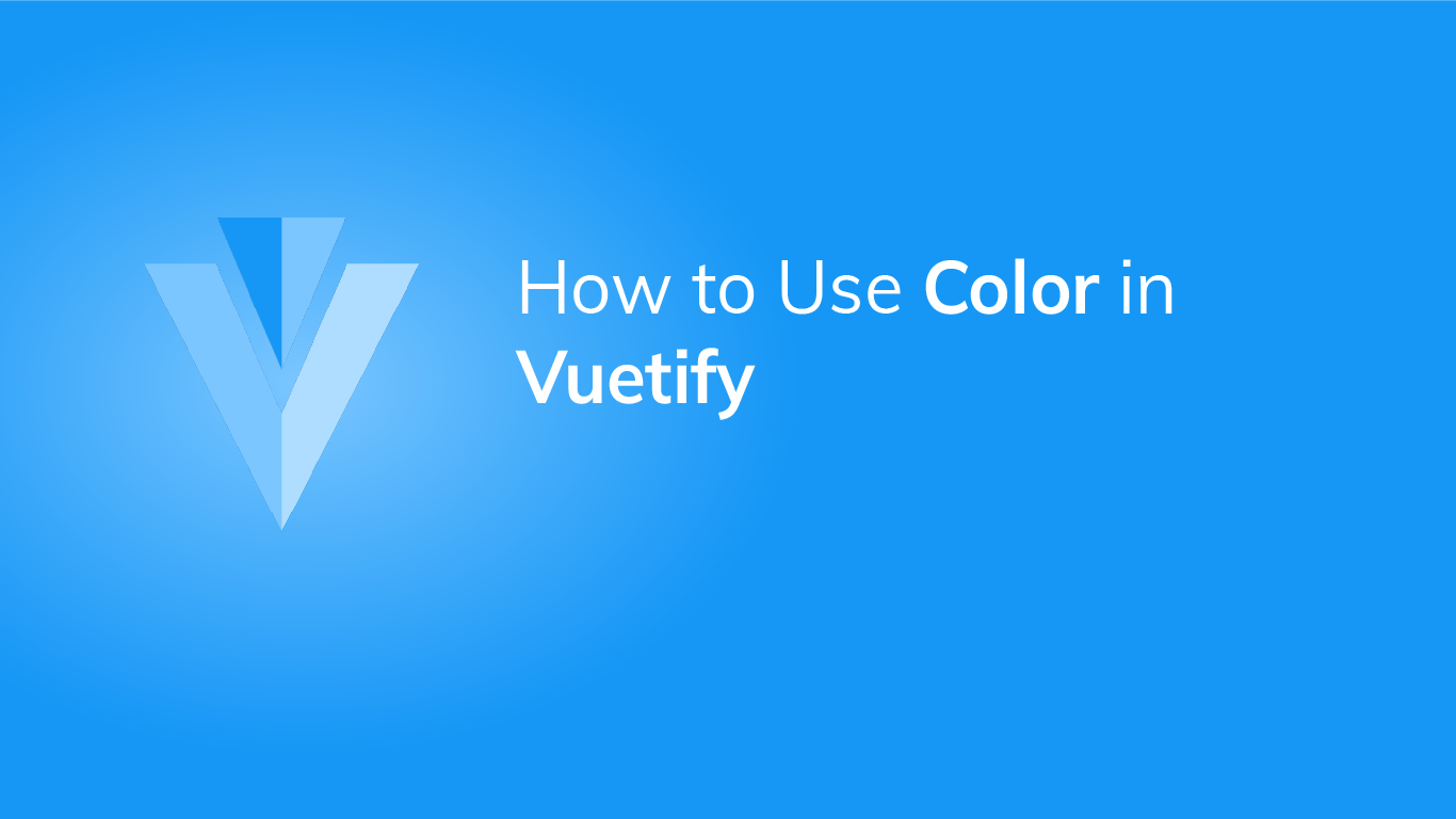 How to Use Colors in Vuetify