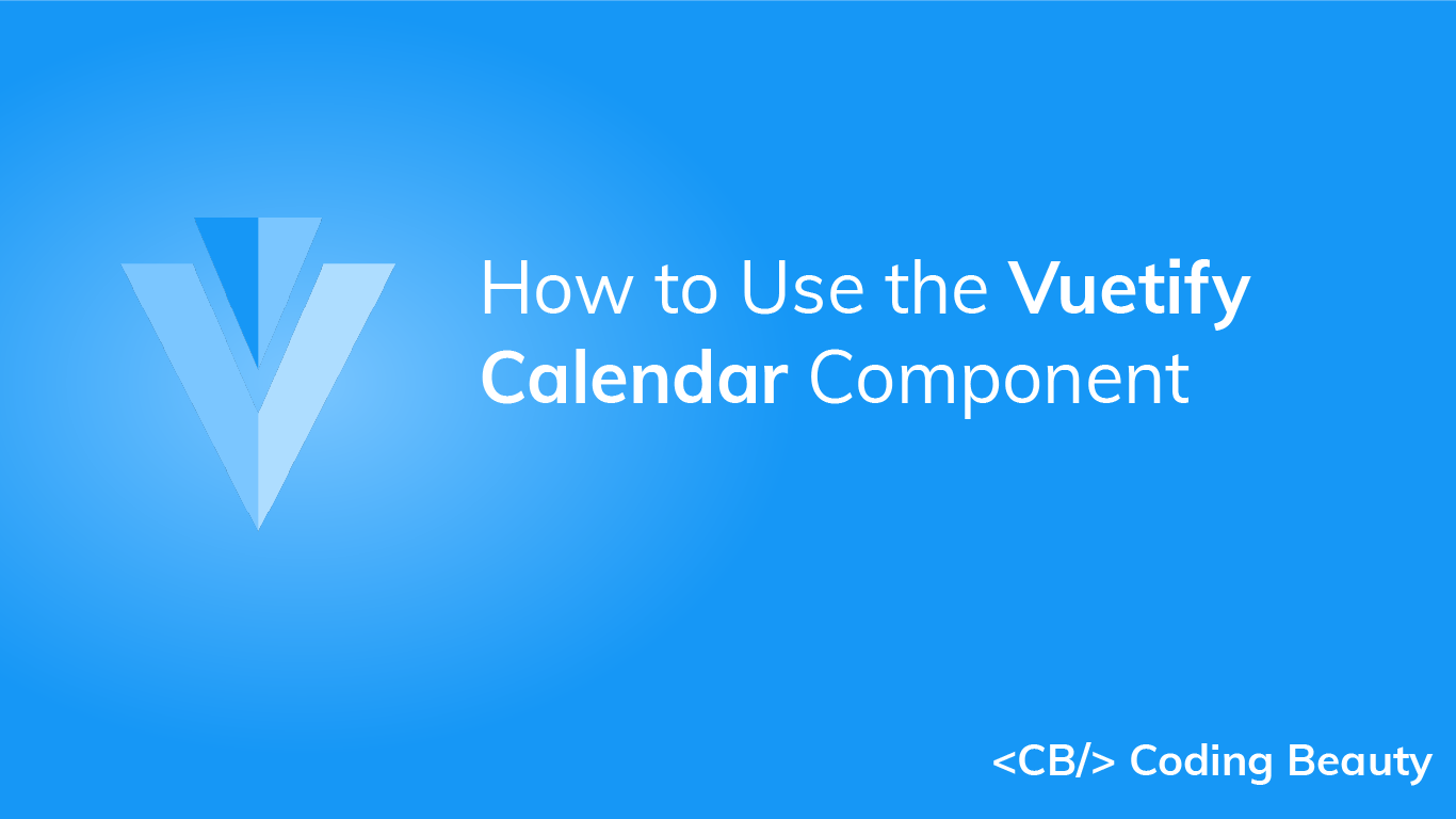 How to Create a Calendar With Vuetify