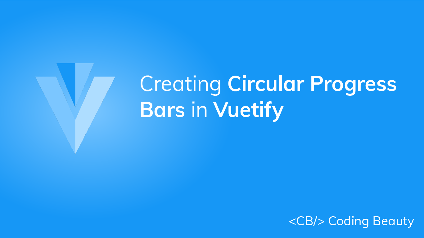 Vuetify Progress Circular: How to Create Circular Progress Bars
