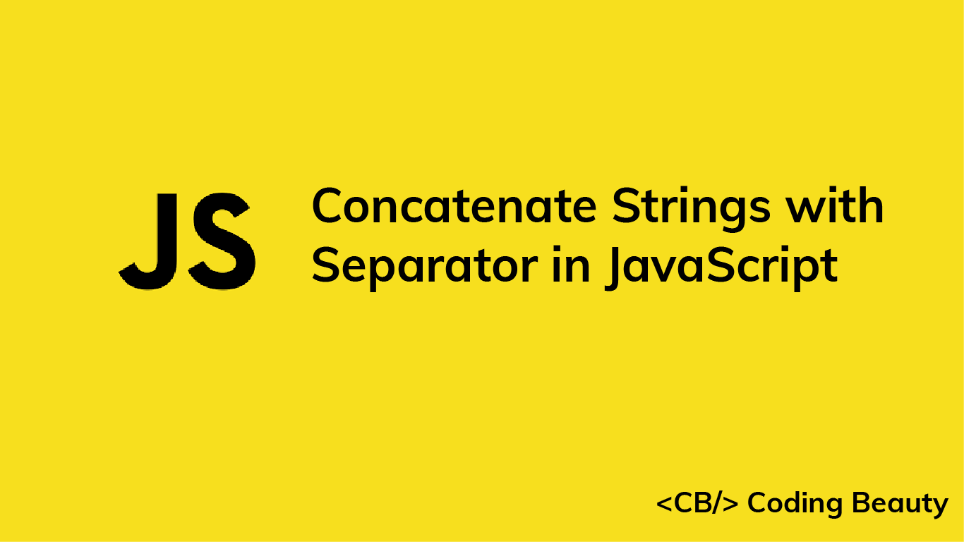 How to Concatenate Strings with a Separator in JavaScript