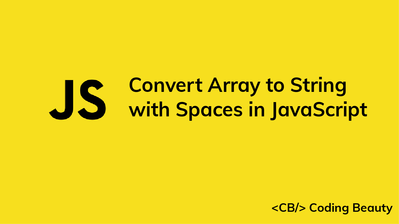 How to Convert an Array to a String with Spaces in JavaScript