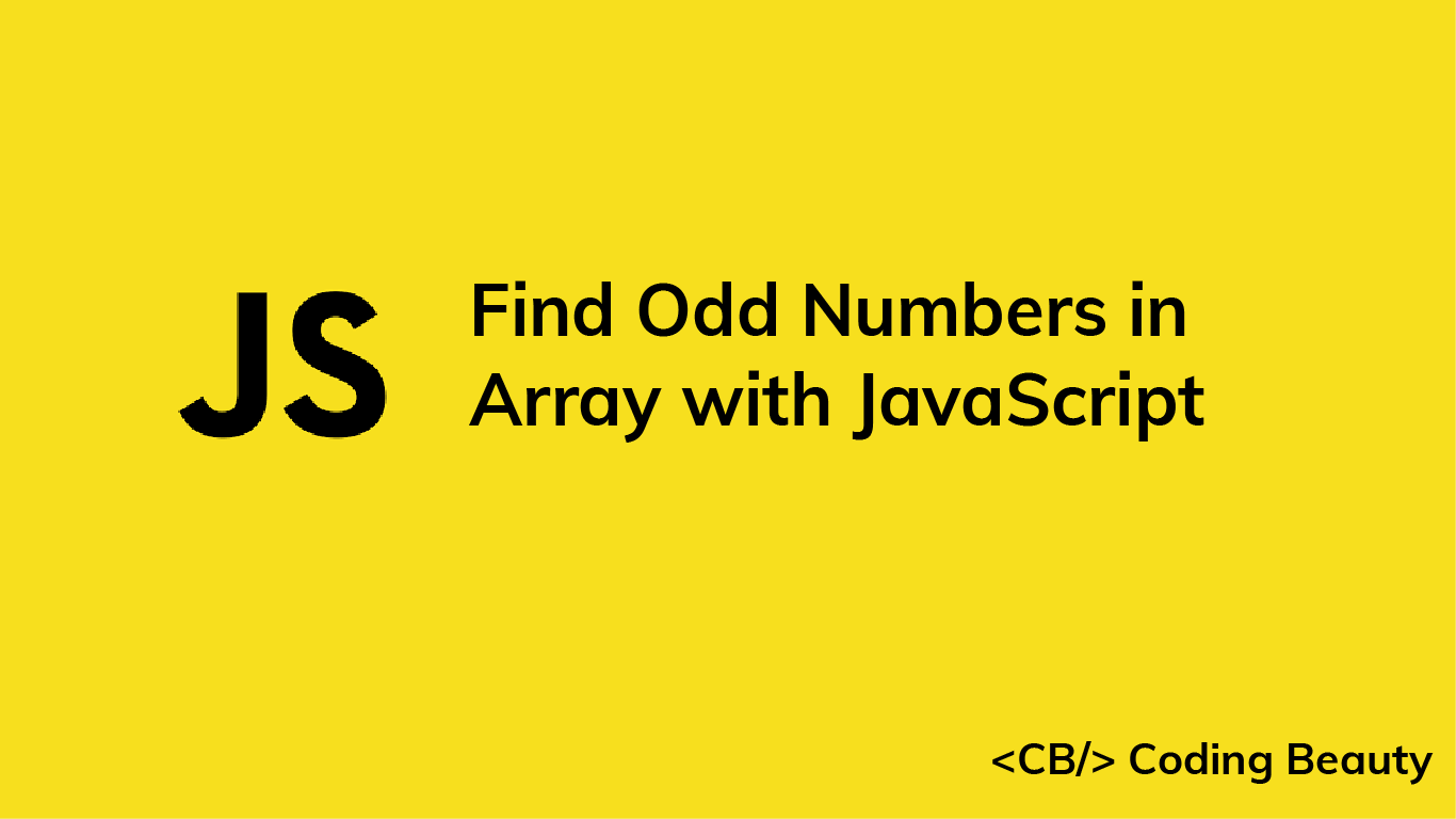How to Find the Odd Numbers in an Array with JavaScript