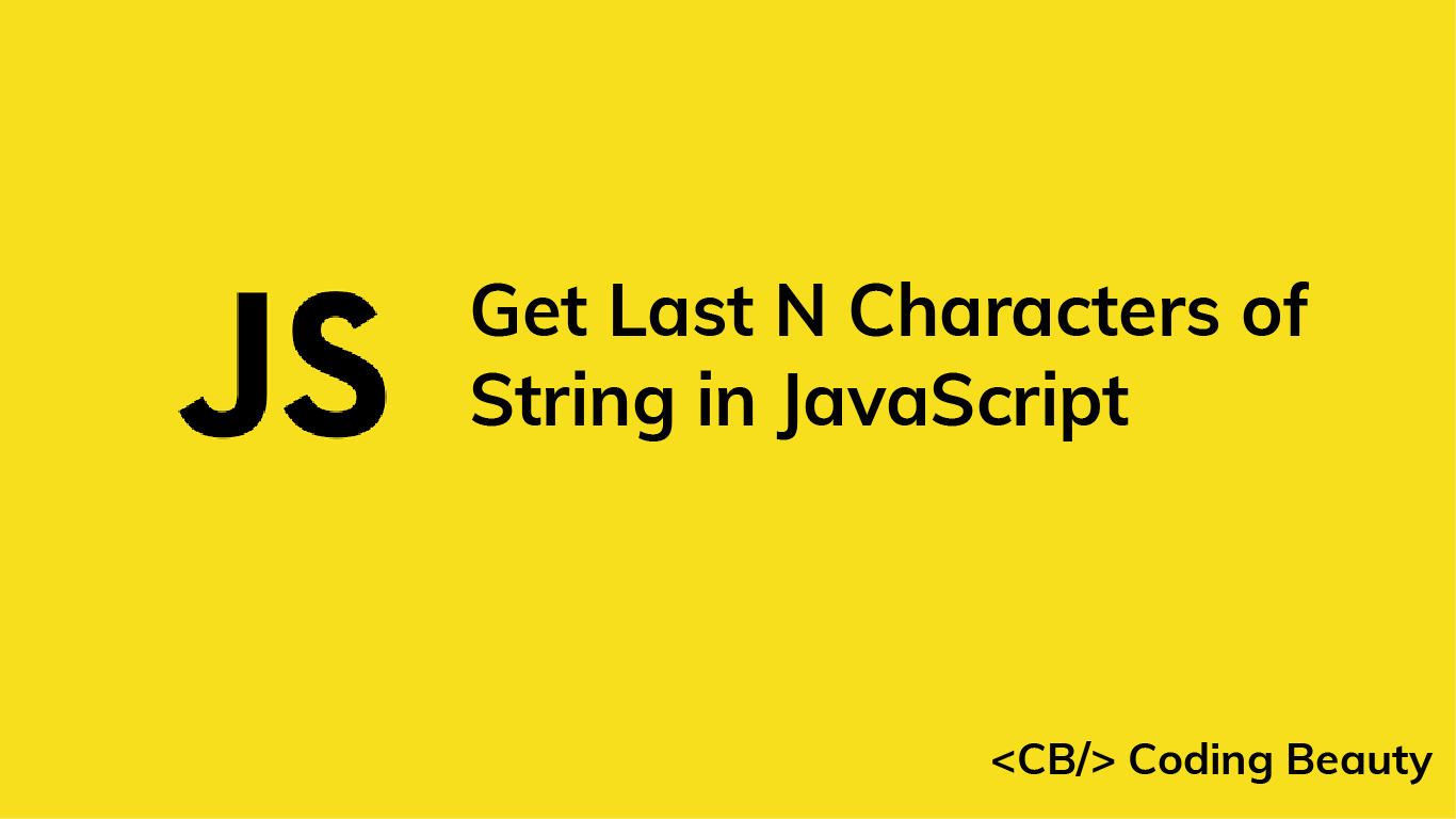 How to Get the Last N Characters of a String in JavaScript