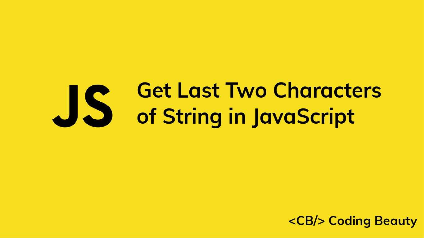 How to Get the Last Two Characters of a String in JavaScript