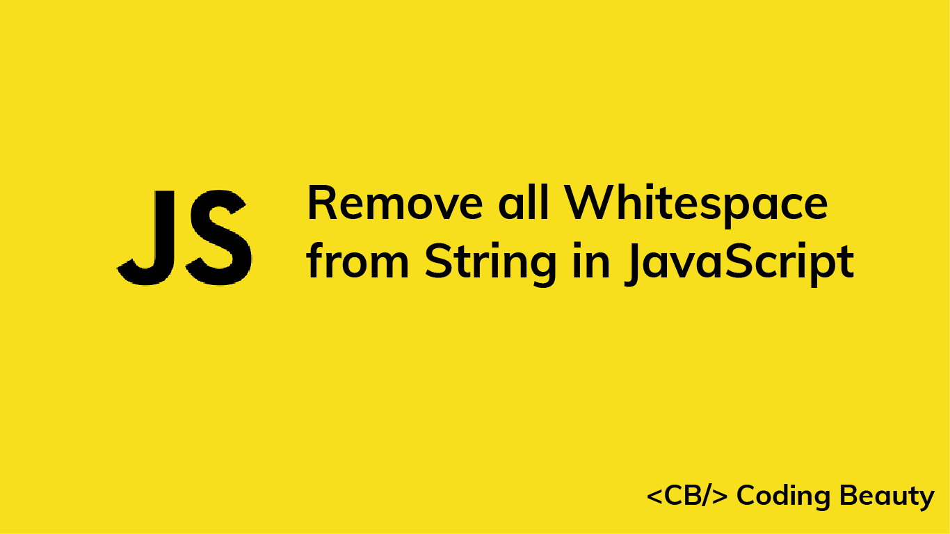 How to Remove All Whitespace from a String in JavaScript