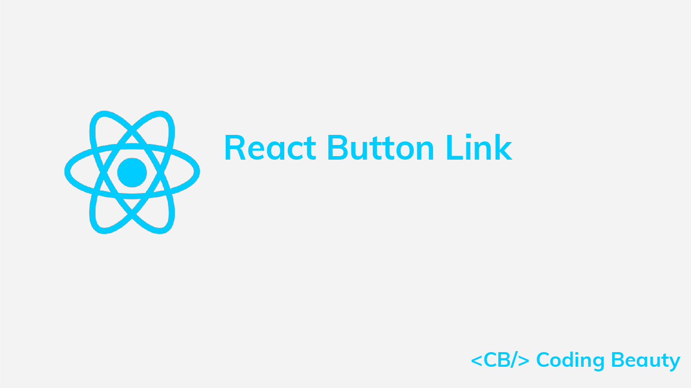 How to Quickly Use a Button as a Link in React