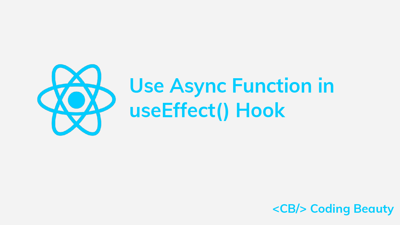 How to Use an Async Function in the React useEffect() Hook