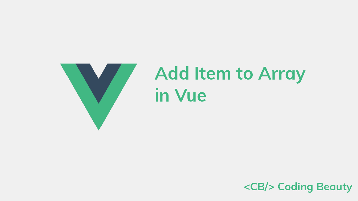 How to Add an Item to an Array in Vue