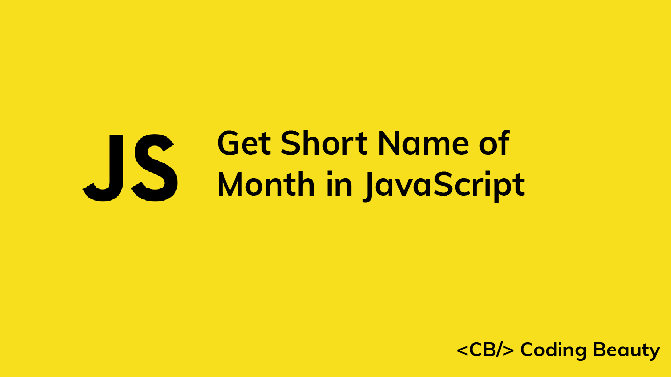How to Get the Short Name of a Month in JavaScript
