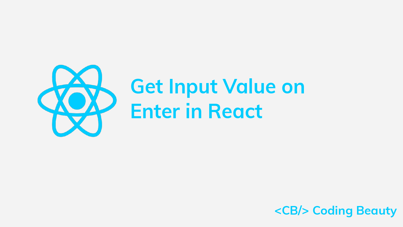 How to Get the Value of an Input When the Enter Key is Pressed in React