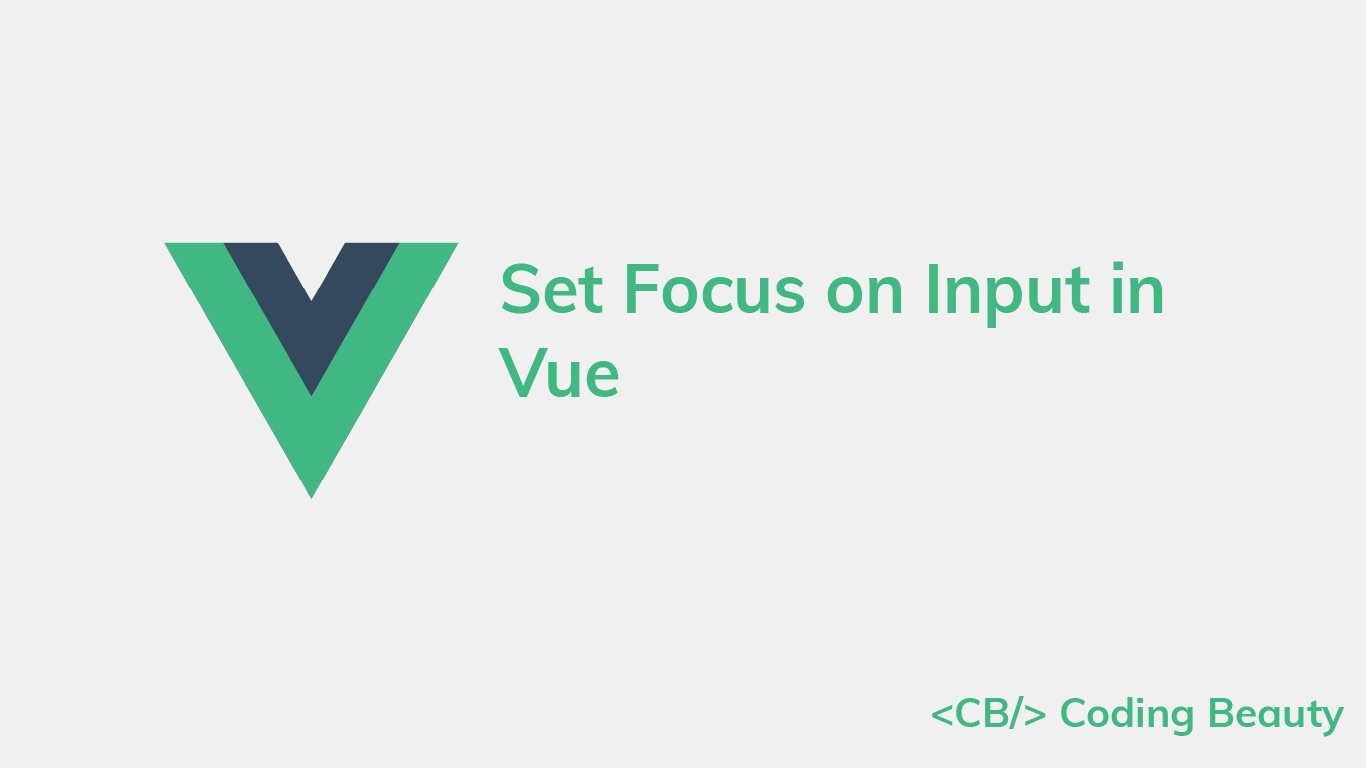 How to Set Focus on an Input in Vue