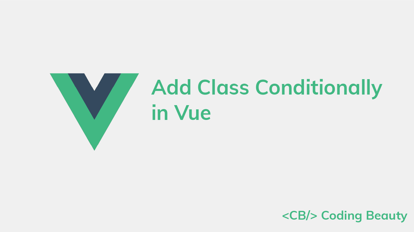 How to Add a Class Conditionally in Vue