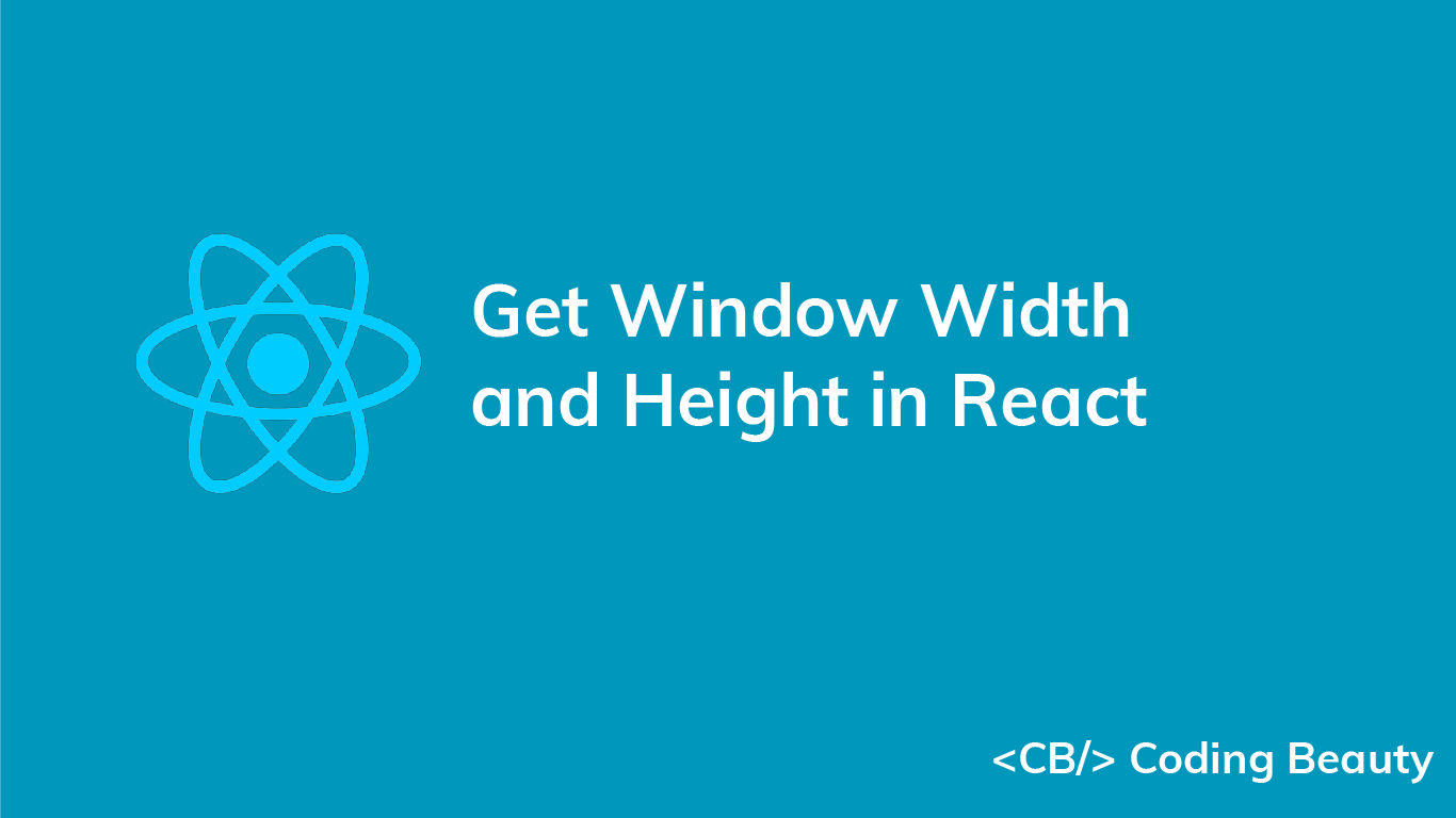 How to Get the Window's Width and Height in React