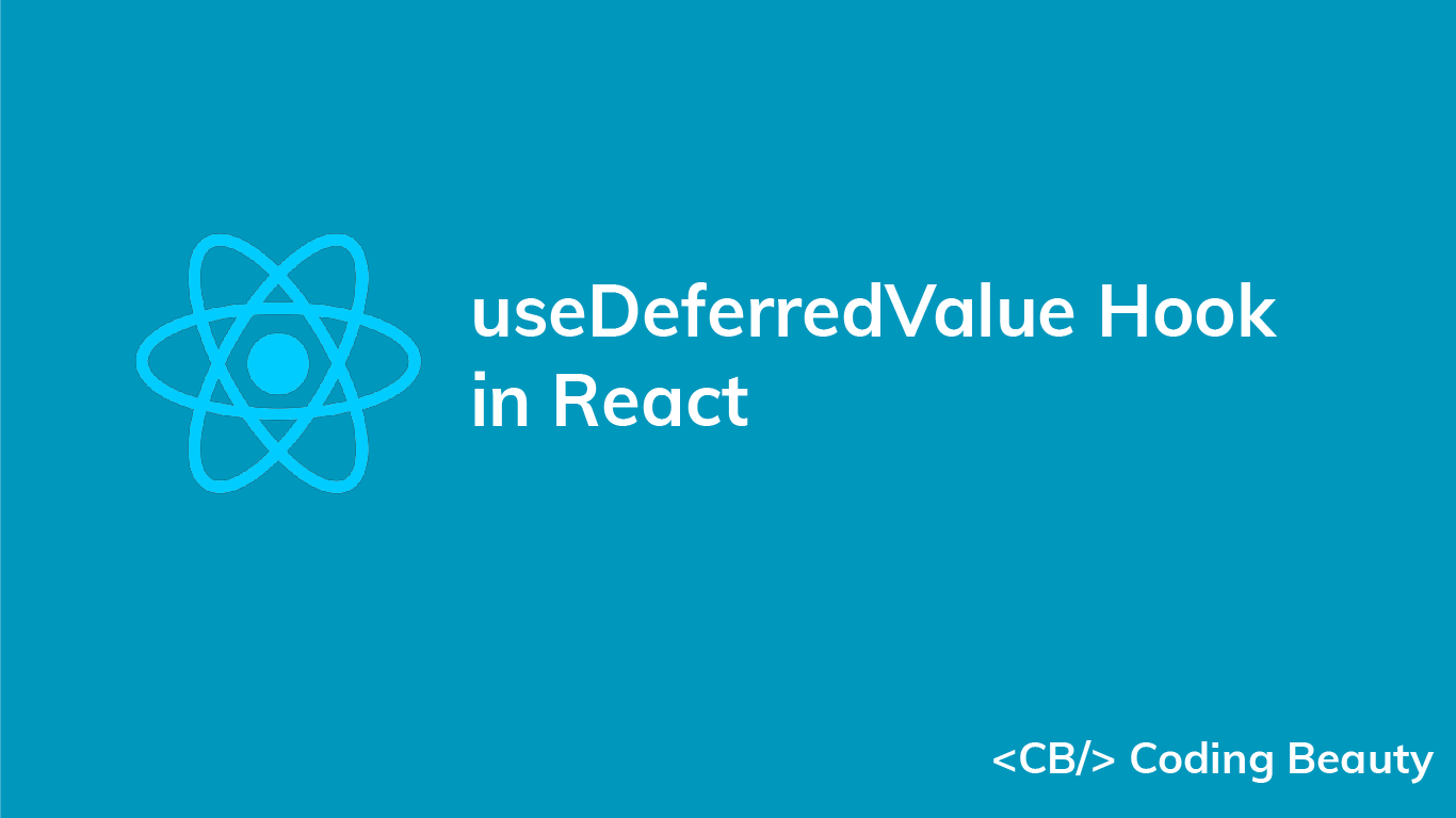 How Does the useDeferredValue Hook Work in React?