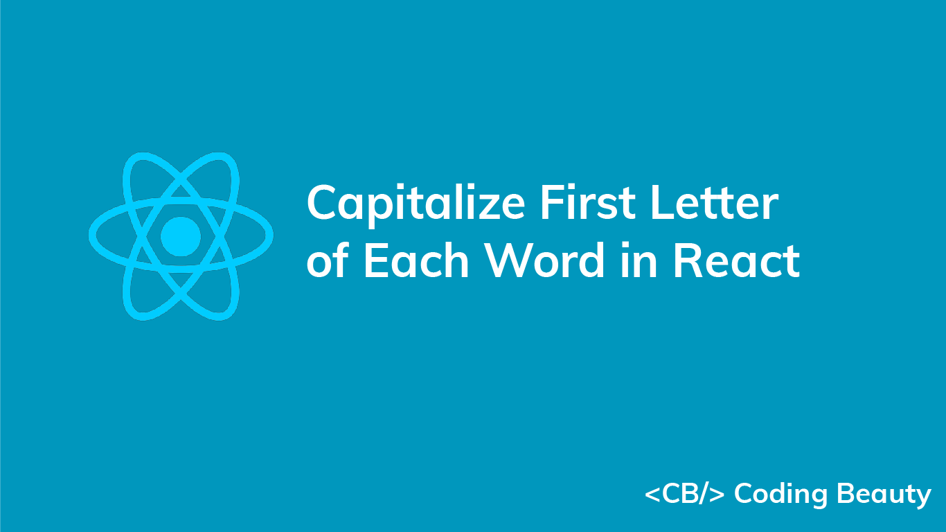 How to Capitalize the First Letter of Each Word in React