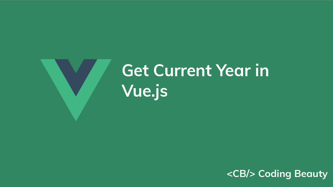 How to Get the Current Year in Vue.js