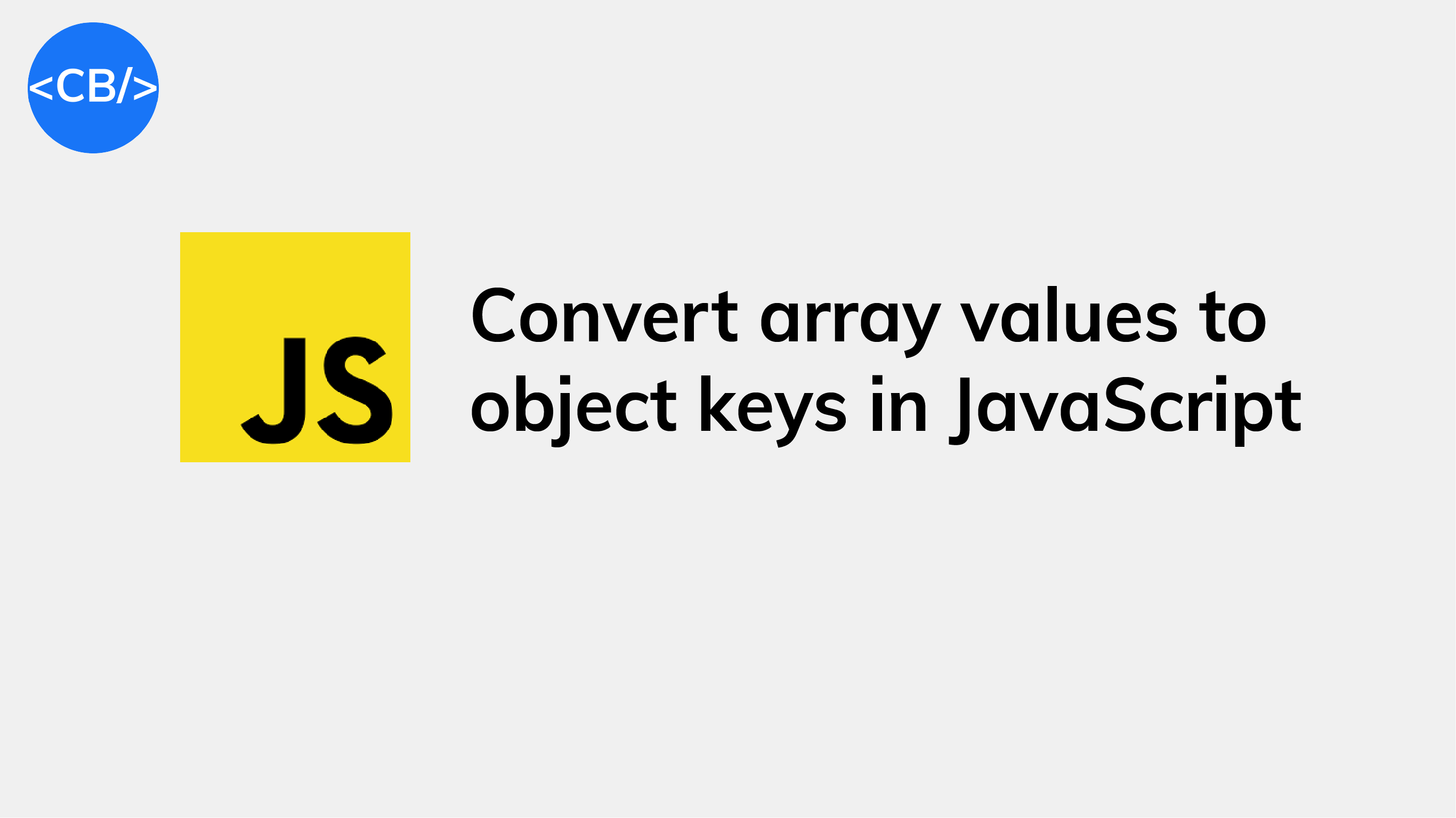 How to Convert Array Values to Object Keys in JavaScript