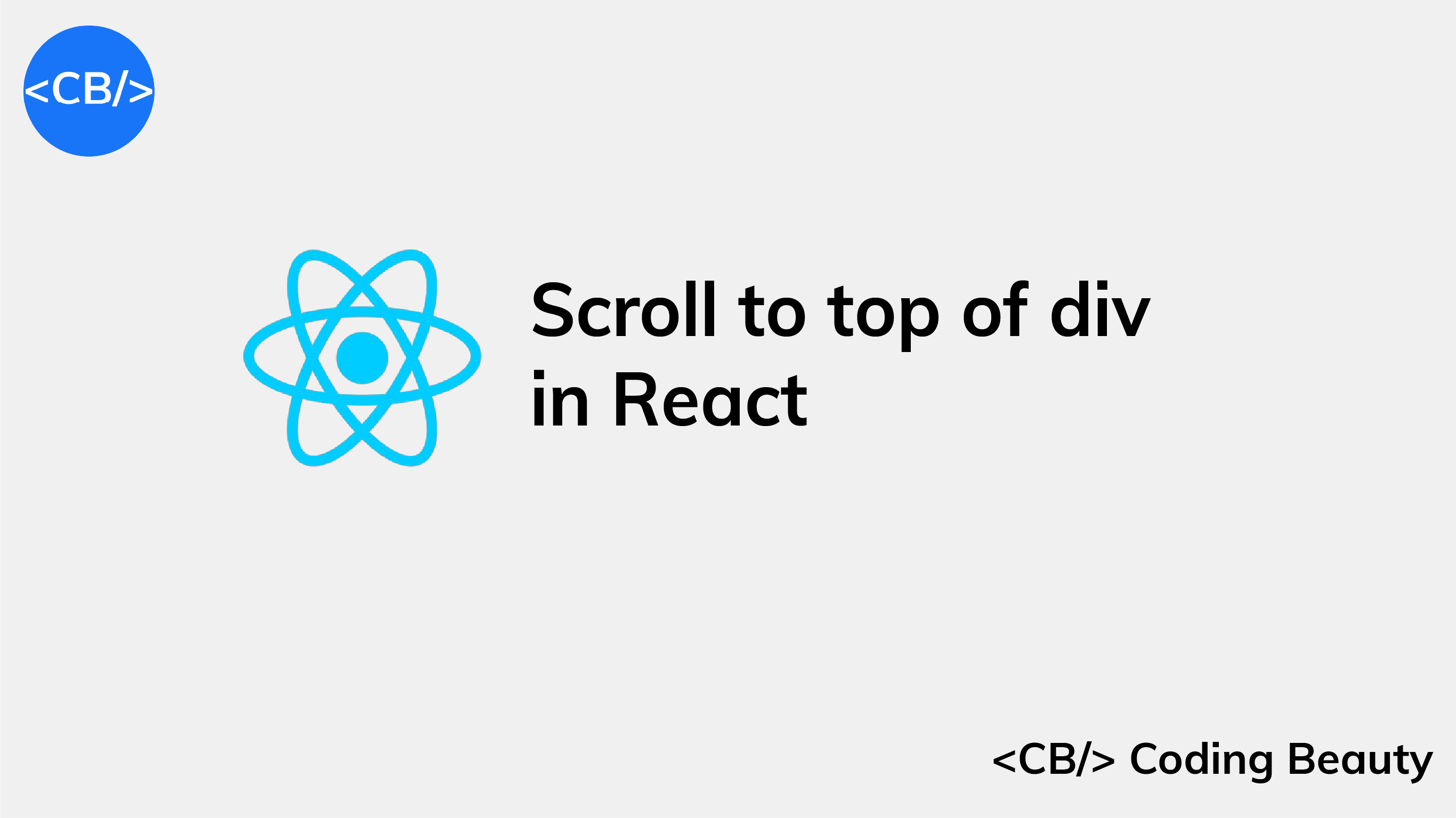 How to Scroll to the Top of a Div in React
