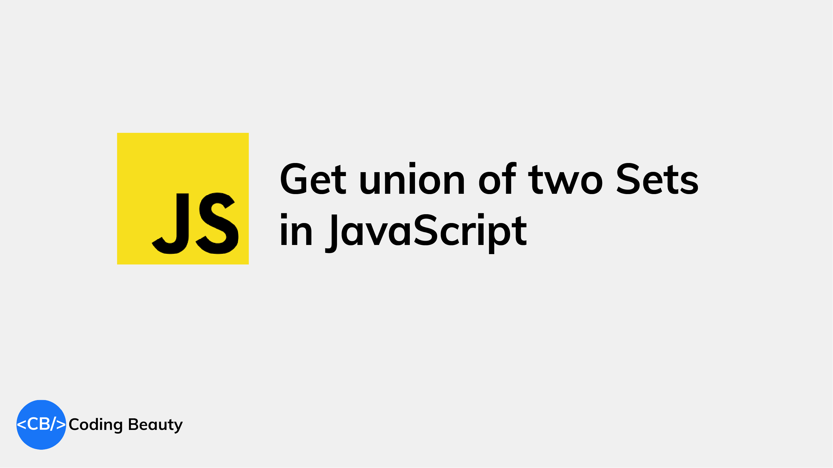 How to quickly get the union of two Sets in JavaScript