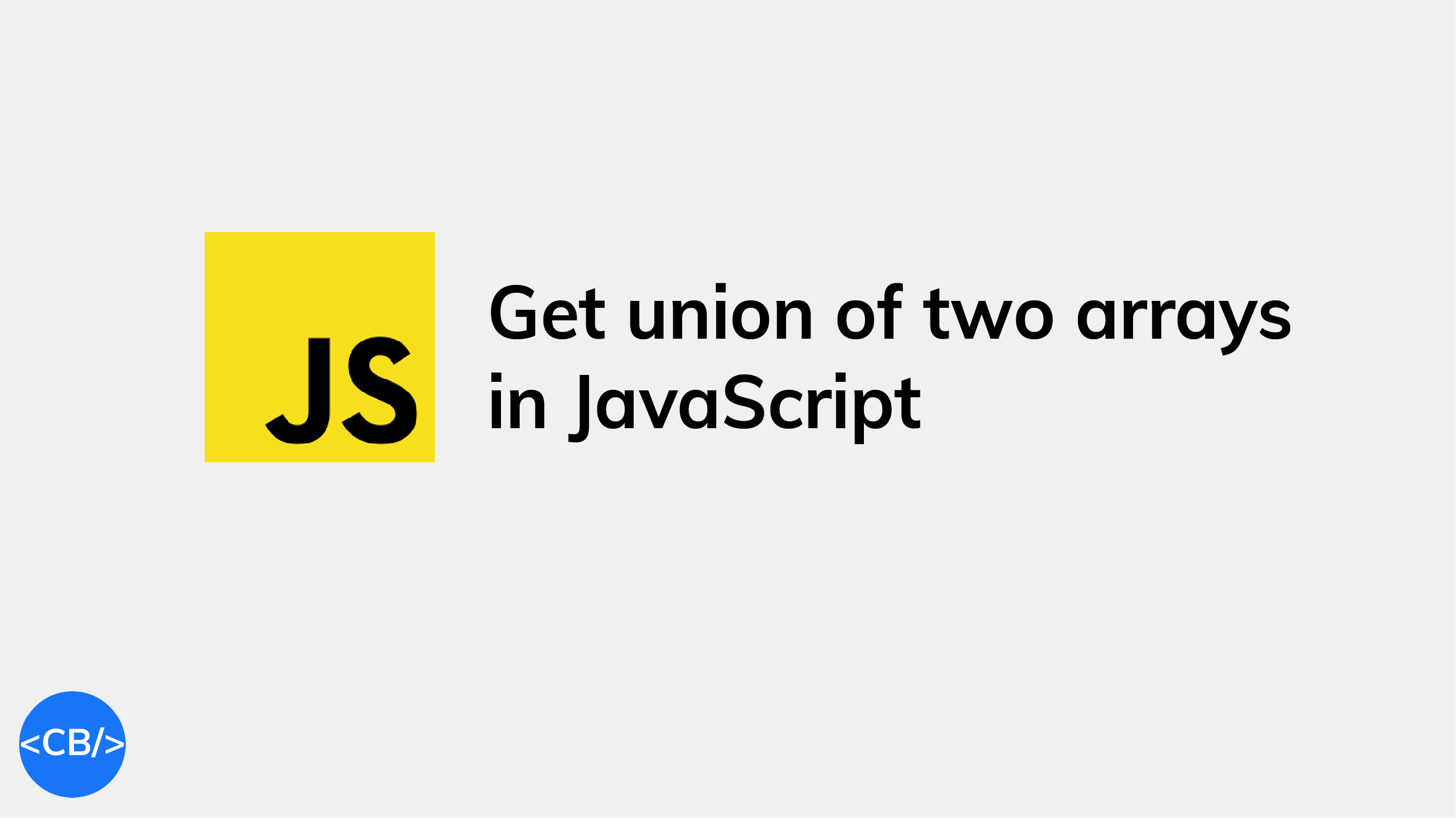 How to quickly get the union of two arrays in JavaScript