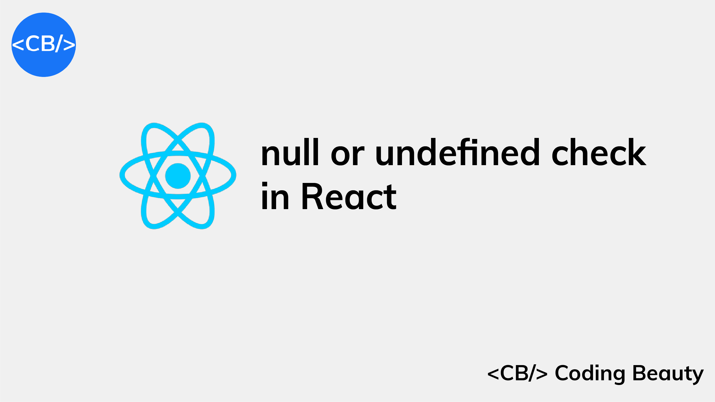 How to check if a variable is null or undefined in React