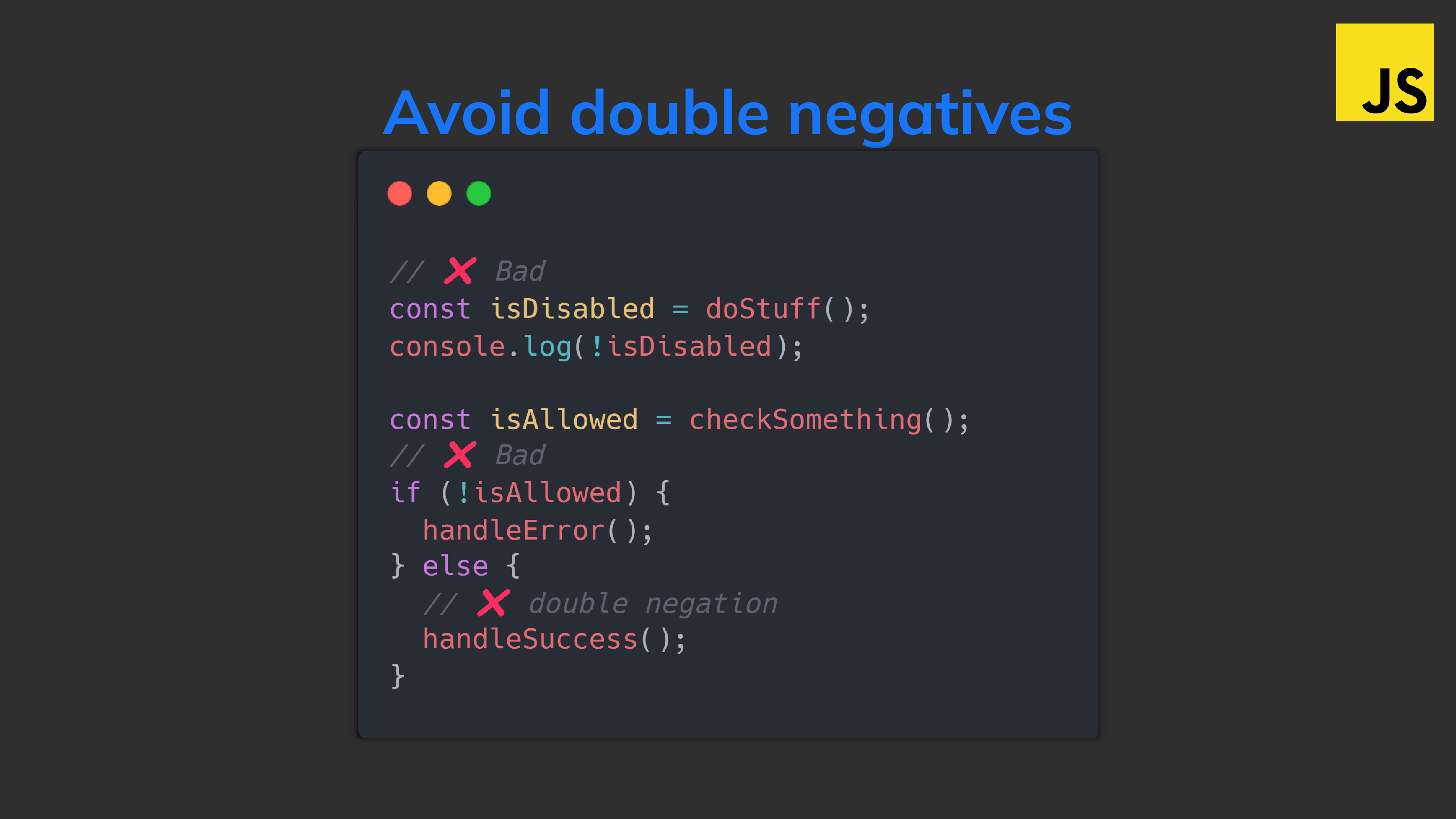 Stop using double negatives or nobody will understand your code