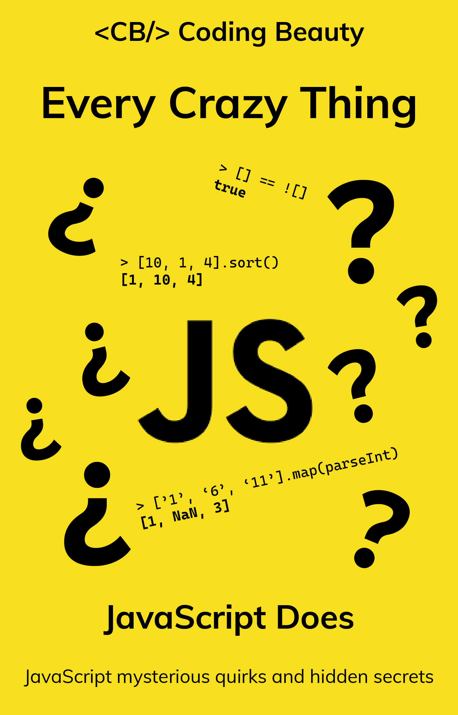 Every Crazy Thing JavaScript Does