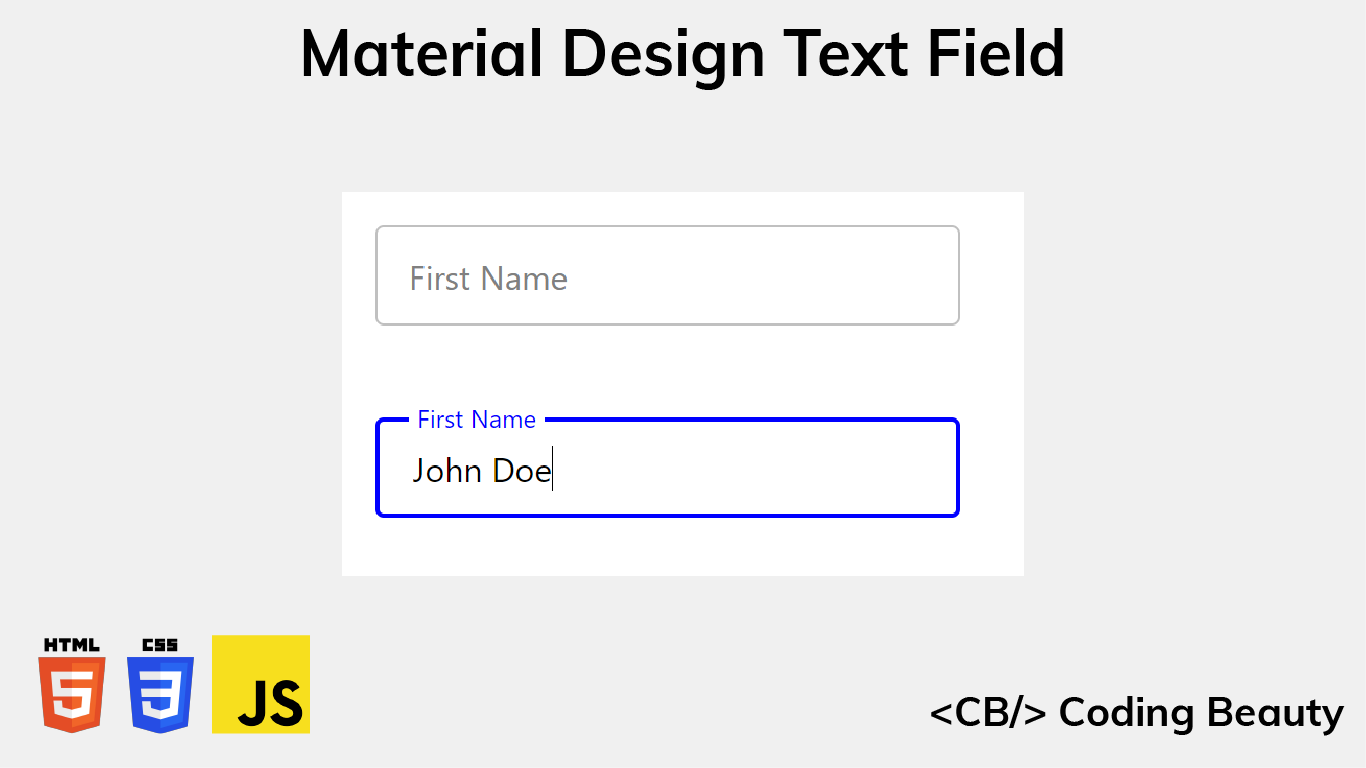 How to Create the Material Design Text Field With HTML, CSS, and JavaScript  - Coding Beauty