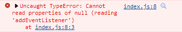 The "cannot read property 'addEventListener' of null" error occurring in JavaScript.