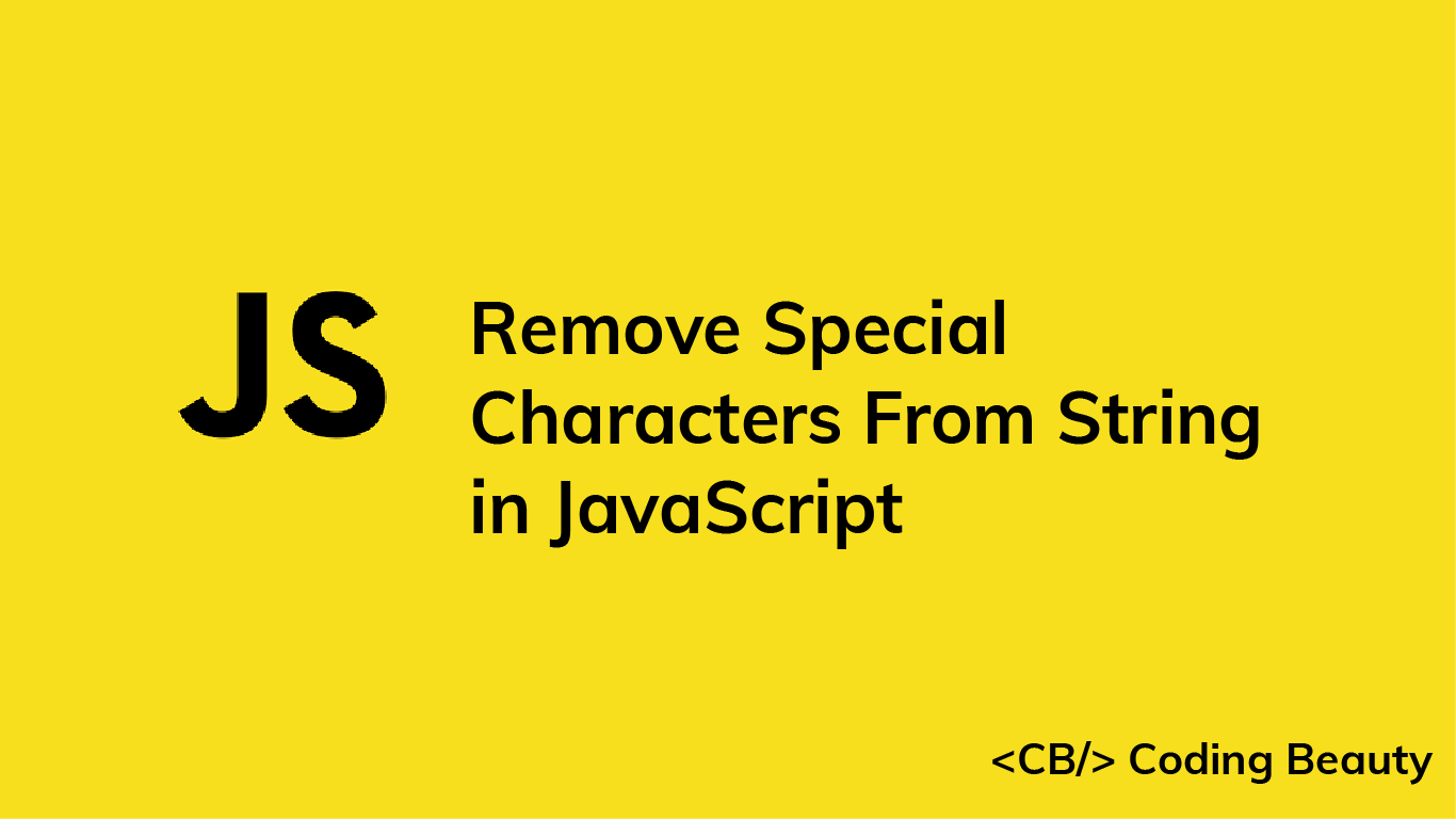 How To Remove Special Characters From A String In Javascript