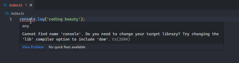 The "cannot find name 'console'" TypeScript error occuring in VSCode.