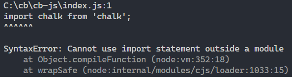 The "Cannot use import statement outside a module" error occurred.