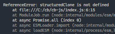The "structuredClone is not defined" error occuring in a terminal.
