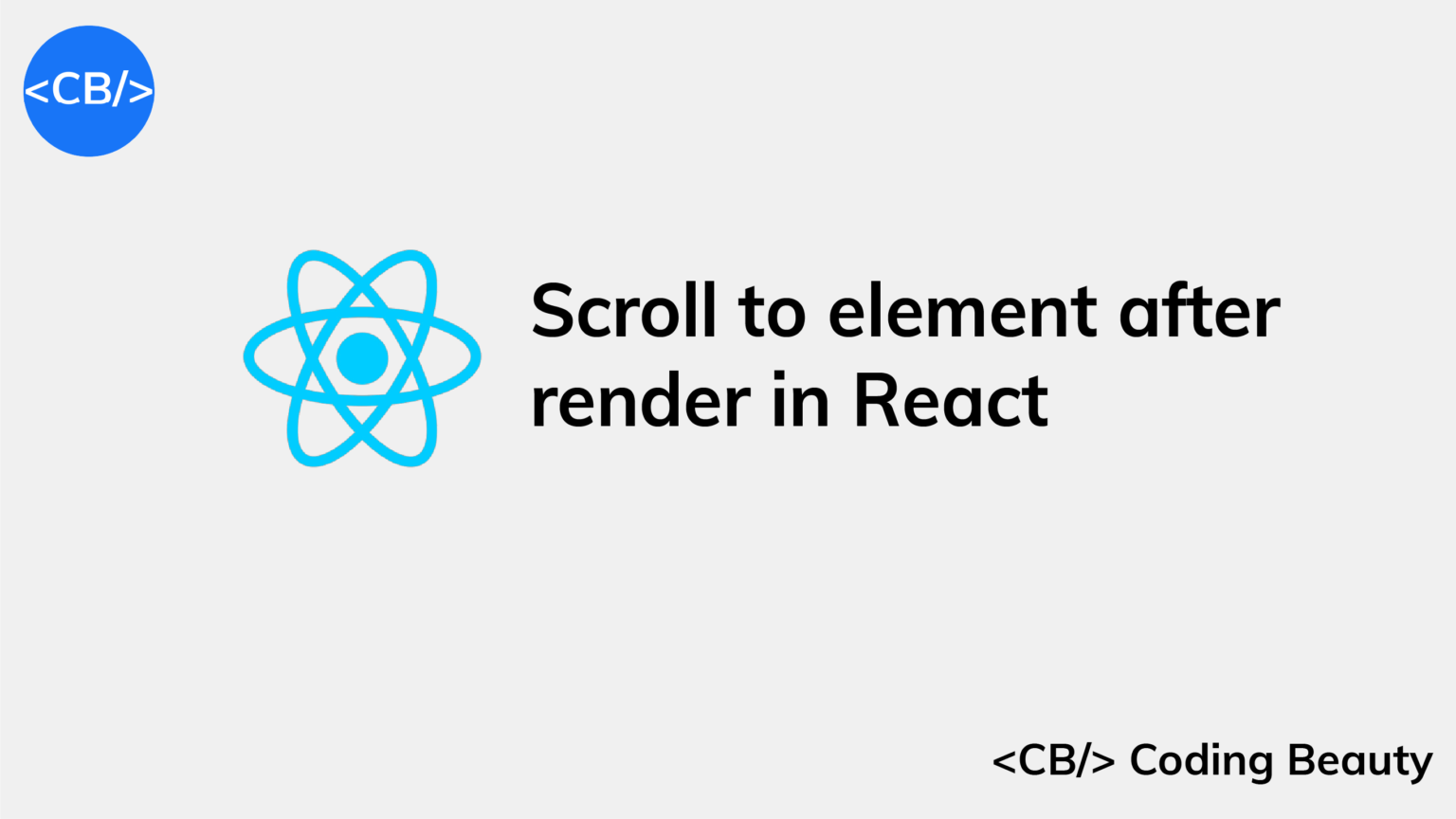 How to Scroll to an Element After Render in React - Coding Beauty
