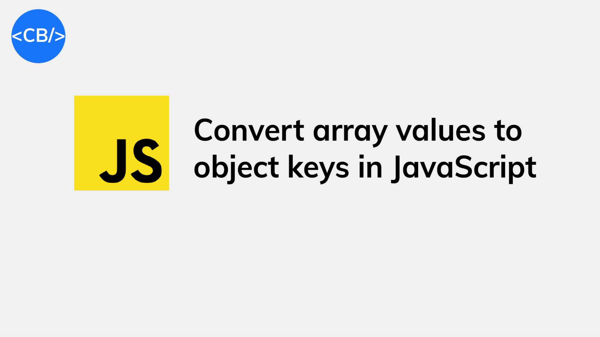 How to Convert Array Values to Object Keys in JavaScript