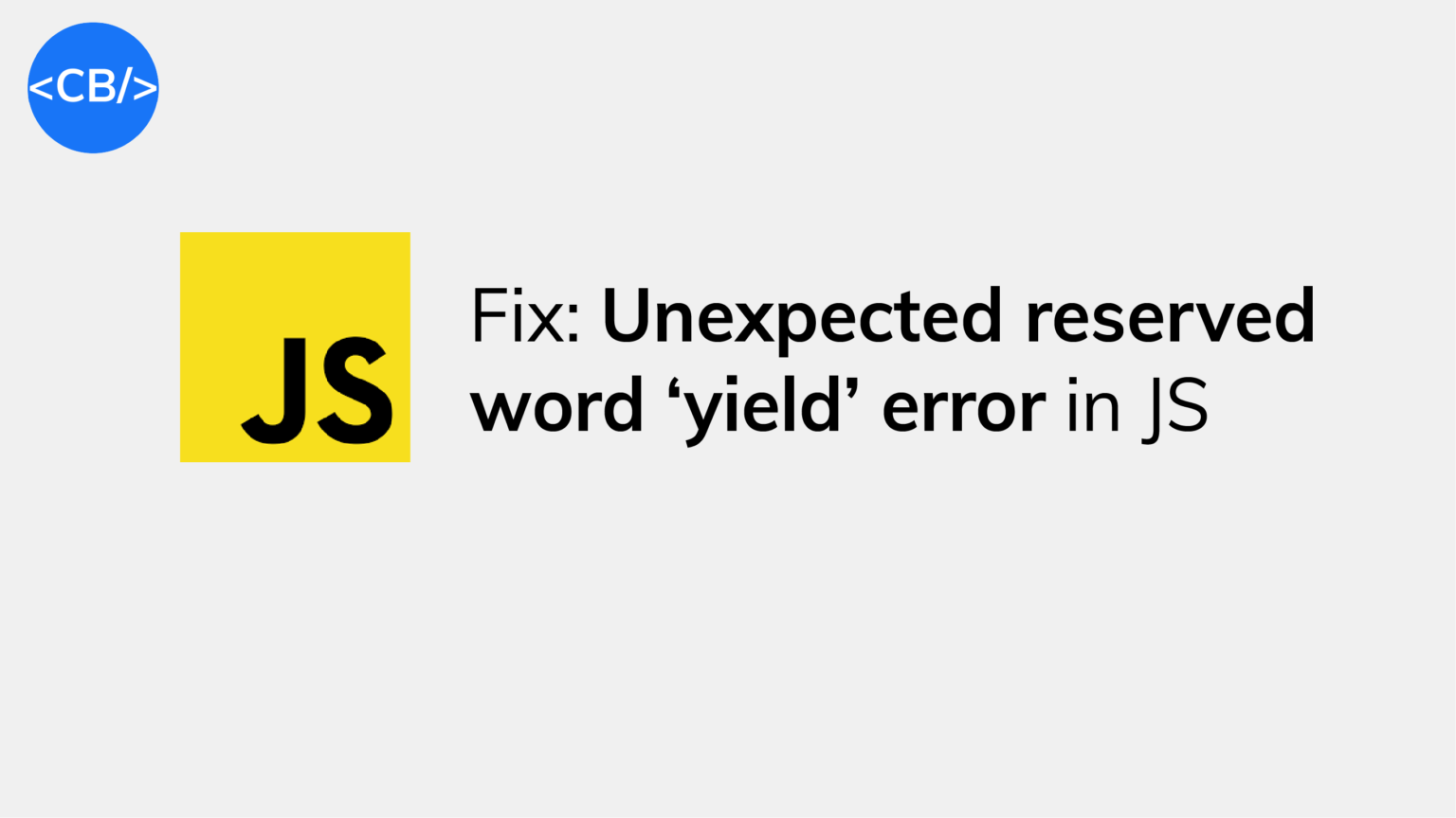 [SOLVED] Unexpected Reserved Word Yield Error in JavaScript